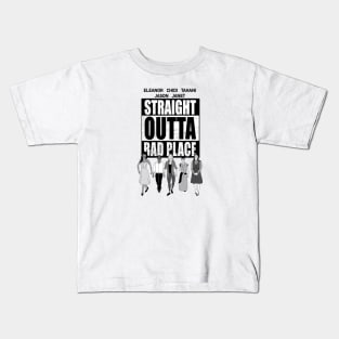 straight outta bad place Kids T-Shirt